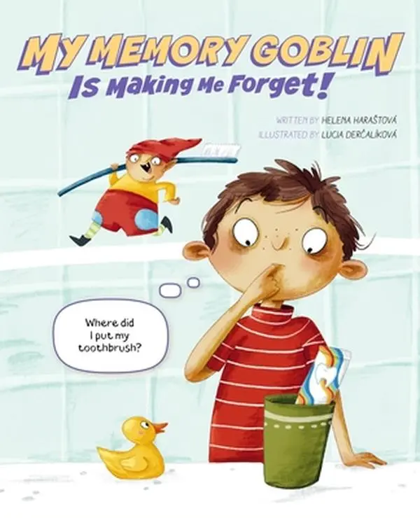 My Memory Goblin Is Making Me Forget! -- Helena Harastova, Hardcover