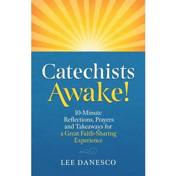 USED-Catechists Awake!: 10-Minute Reflections, Prayers and Takeaways for a Great Faith-Sharing Experience by Danesco, Lee (Paperback)