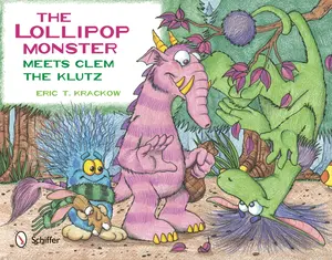 USED-The Lollipop Monster Meets Clem the Klutz by Krackow, Eric T. (Hardcover)