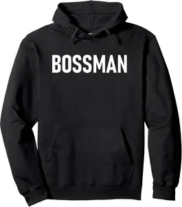 Bossman, Funny, Jokes, Sarcastic Pullover Hoodie