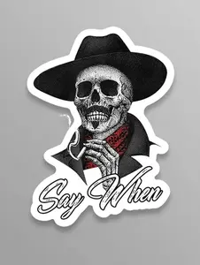 Say When Doc Holiday Sticker Decal Skeleton Skull Tombstone Quote 2 Pack Western 4-Inches Premium Quality Vinyl Sticker UV Protective PDS2146 for Laptops Cars & Water Bottles