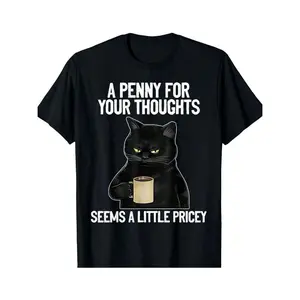 Funny Cat Saying Sarcastic T-Shirt, Funny Cat Saying “A Penny For Your Thoughts” Joke Tee, Ultra Soft Premium Cotton, Bold Statement Tee.