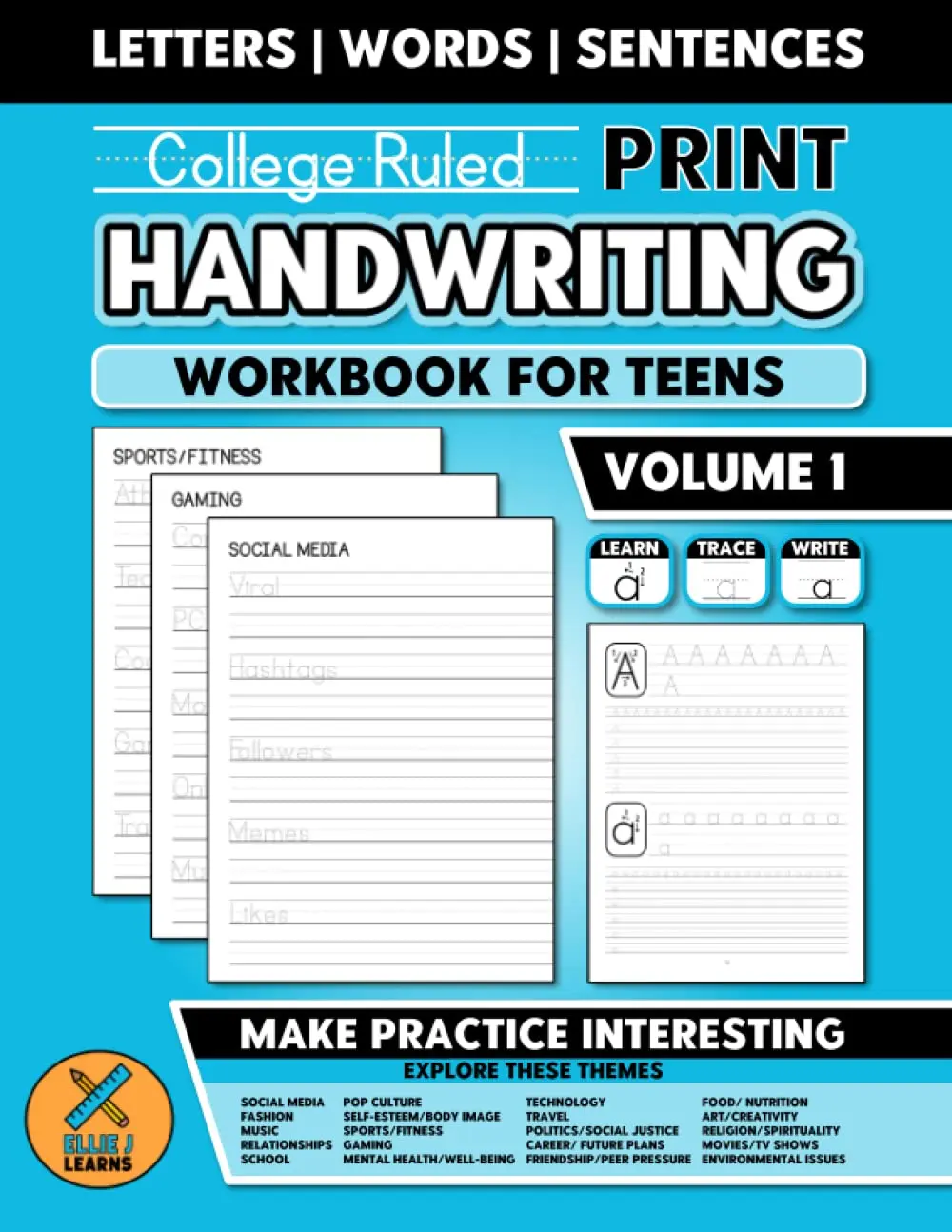 College Ruled - Print Handwriting Workbook for Teens: Improve Your Print Writing With Practice | Penmanship Learning Activities | Volume 1