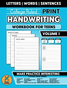 College Ruled - Print Handwriting Workbook for Teens: Improve Your Print Writing With Practice | Penmanship Learning Activities | Volume 1