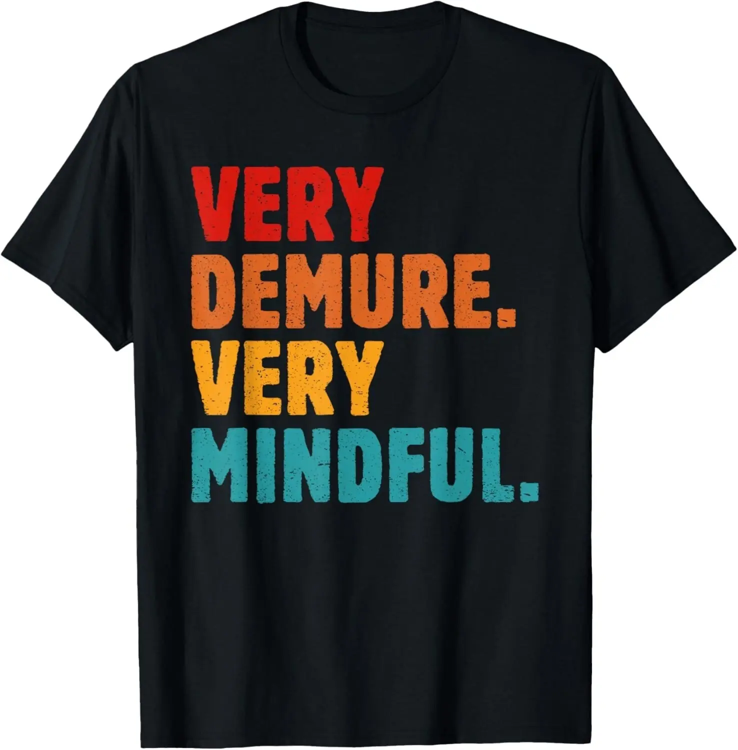Retro Funny Very Demure Very Mindful Tee Gift Unisex T-Shirt