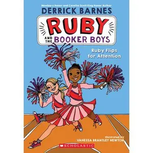 Ruby Flips for Attention (Ruby and the Booker Boys #4): Volume 4 -- Derrick D. Barnes - Paperback