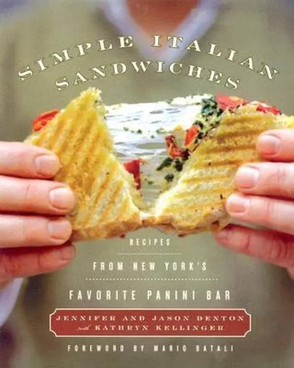 USED Food Cookbook - Simple Italian Sandwiches: Recipes from America's Favorite Panini Bar by Jennifer Denton (Hardcover, English, 2006 Edition, Like New, 160 Pages, 1.49 lbs), Denton, Jennifer; Denton, Jason; Kellinger, Kathryn