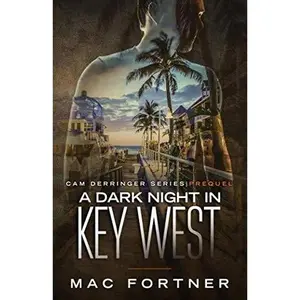 USED-A DARK NIGHT IN KEY WEST: SERIES PREQUEL-LARGE PRINT (CAM DERRINGER) by Mac Fortner (Paperback)