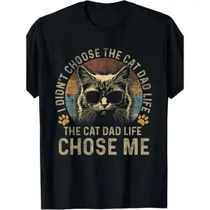 100% Cotton Mens I Didn't Choose The Cat Dad Life The Cat Dad Life Chose Me T-Shirt100% Cotton