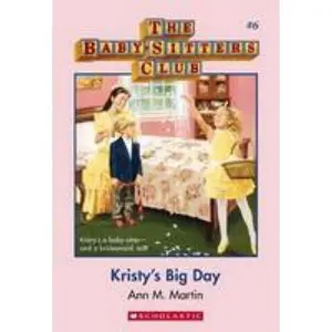 USED-Kristy's Big Day (the Baby-Sitters Club 6) (Babysitters Club) by Ann M. Martin (Paperback)