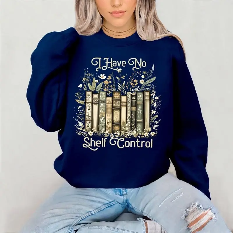 I have no shelf control Crewneck Sweatshirt Gildan Everyday Style Super Soft Unisex Fit Streetwear Graphic Top warm Christmas Gift for her Womenswear Casual Printed Long Sleeve