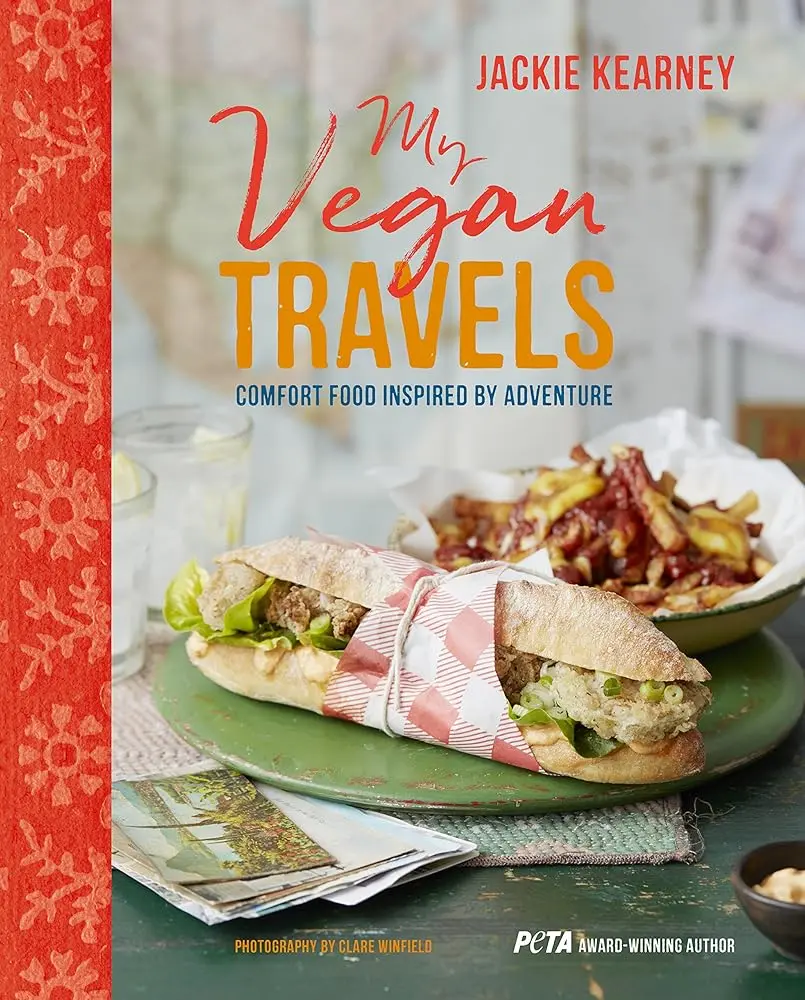 "My Vegan Travels: Healthy Comfort Food Cookbook with Adventure-Inspired Cookies, Soup Recipes"