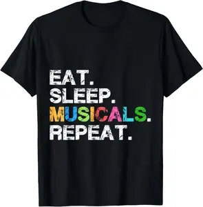 100% Cotton Musicals tshirt gift - Funny theatre life drama theater tee T-Shirt