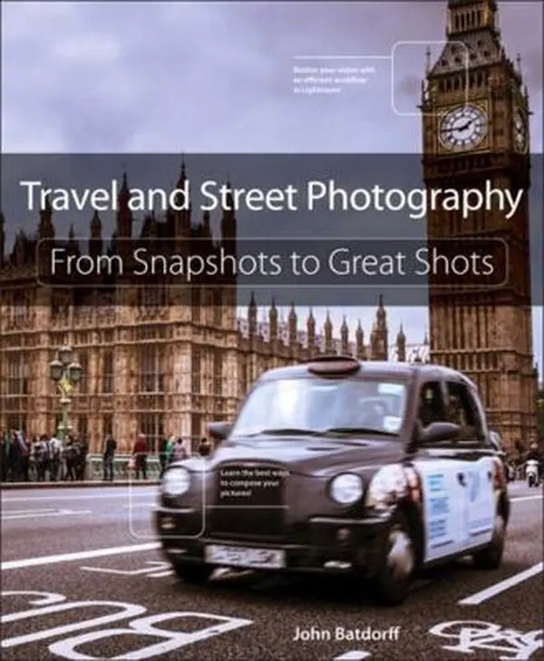 Used Paperback Book - Travel and Street Photography: From Snapshots to Great Shots (Art Tutorial by John Batdorff, English Language), Batdorff, John, Beautifully Illustrated With Large Photos
