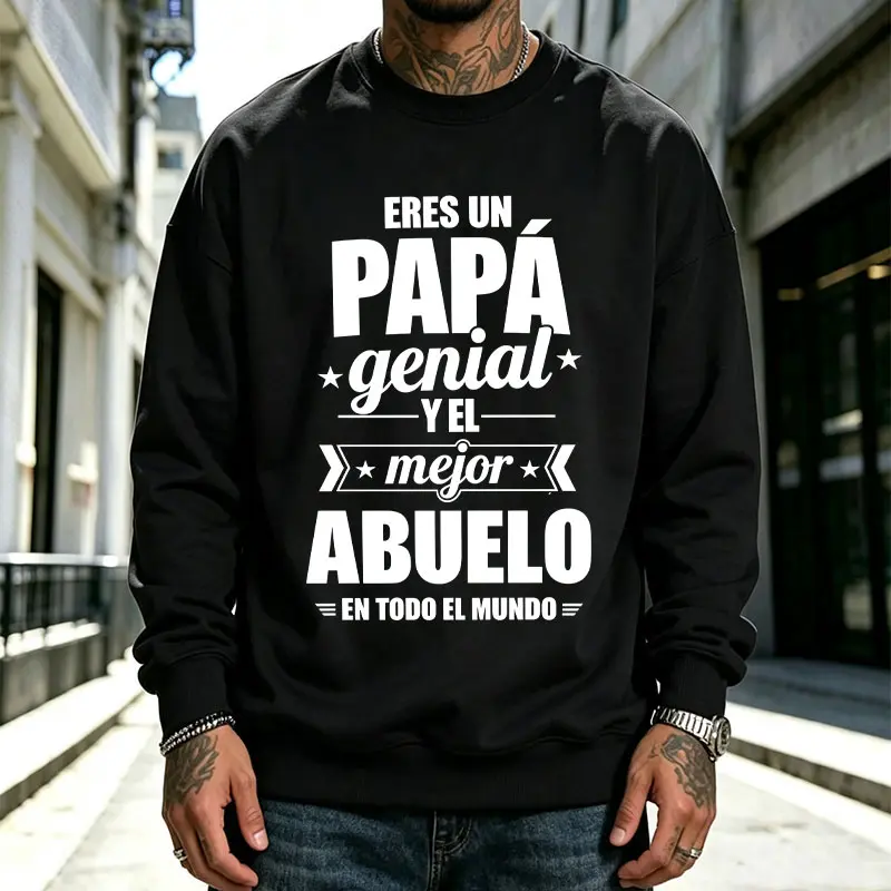 Latin American Spanish “Dad & Grandfather” themed printed sweatshirt for men, drop-shoulder loose casual pullover crewneck【Runs small, order one size up】