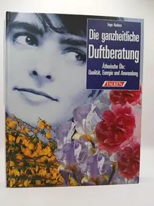 USED-Die ganzheitliche Duftberatung. Ätherische Öle: Qualität, Energie und Anwendung (Hardcover)