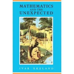 USED-Mathematics and the Unexpected by Ekeland, Ivar (Paperback)
