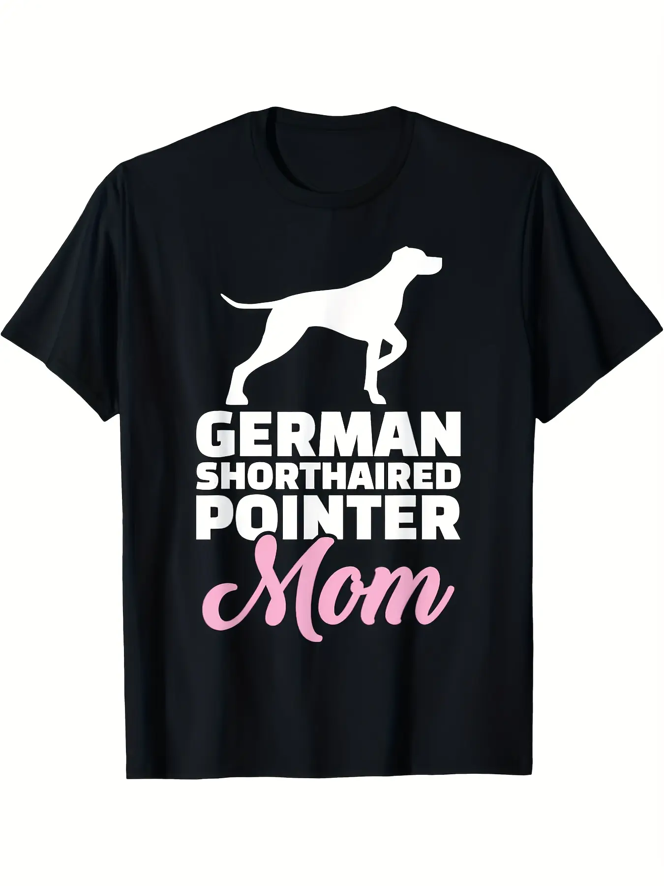 German Shorthaired Pointer Mom T-Shirt - 100 Casua unisex soft cotton short sleeve t shirt, vintage graphic casual tee for men women teens, perfect birthday holiday gift for camping travel gym daily street casual wear