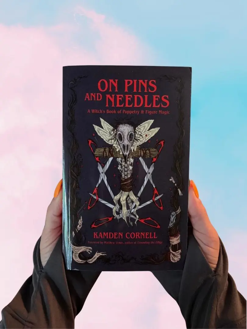 On Pins and Needles: A Witch's Book of Poppetry & Figure Magic