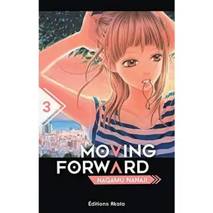 Moving Forward - tome 3 (03) by Nagamu Nanaji (Unknown) - Used