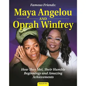 Famous Friends: Maya Angelou and Oprah Winfrey
