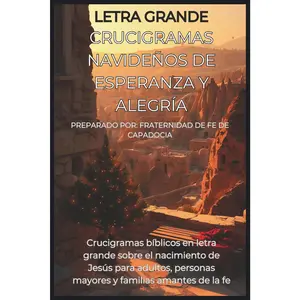 Crucigramas navideños de esperanza y gozo: 50 Crucigramas bíblicos en español sobre la Navidad: Christmas Bible Crossword Puzzles in Spanish - 50 Christmas Crosswords of Hope & Joy (Spanish Edition)