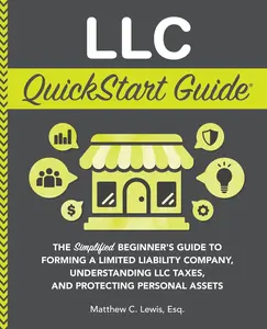 LLC QuickStart Guide: The Simplified Beginner's Guide to Forming a Limited Liability Company, Understanding LLC Taxes