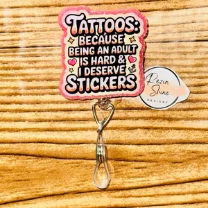 Tattoos Deserve Stickers Badge Reel