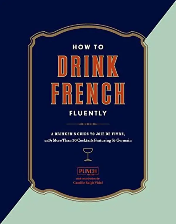 USED-How to Drink French Fluently by PUNCH Creative (Unknown)
