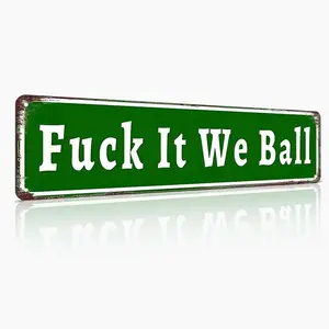 Funny "Fuck It We Ball" Aluminum Street Sign | 16x4 Inch Humorous Retro Metal Wall Art for Farmhouse, Office & Man Cave | TikTok Trending Decor with Pre-Drilled Holes | Easy to Hang & Gift Ready