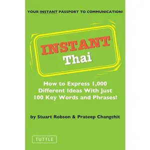 USED-Instant Thai: How to Express 1,000 Different Ideas with Just 100 Key Words and Phrases! (Thai Phrasebook) (Instant Phrasebook Series) by Stuart Robson (Paperback)