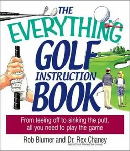 USED-Everything Golf Instruction (Everything: Sports and Hobbies) by Rob Blumer (Paperback)