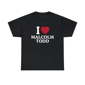 I Love Malcolm Todd Shirt I Love Malcolm Todd Shirt