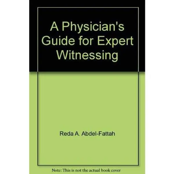 USED Book - A Physician's Guide for Expert Witnessing by Reda A Abdel-Fattah (Hardcover) - english