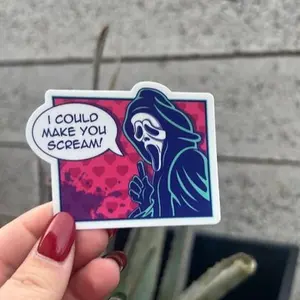 I Could Make You Scream Sticker