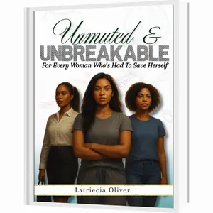 Unmuted & Unbreakable: For Every Woman Who’s had to Save Herself.
