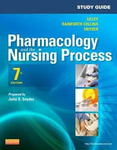 USED-Study Guide for Pharmacology and the Nursing Process by Linda Lane Lilley PhD  RN (Paperback)