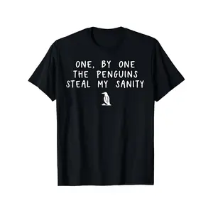 Humorous T-Shirt Featuring a Penguin Quote: "One by One, The Penguins Take Away My Sanity" - A Unisex Casual Tee with a Penguin Design, Perfect for Both Men And Women. Ideal for Year-Round Use, This Trendy Summer Streetwear Is Made from High-Quality
