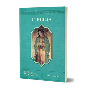 La Biblia Católica con Virgen de Guadalupe. Tamaño grande, edición letra grande / The Catholic Bible in Spanish with the Virgin of Guadalupe (Spanish Edition)