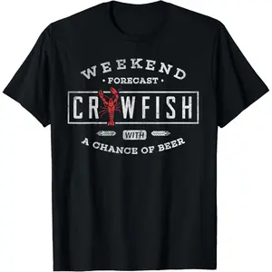 Crawfish Boil Shirt Weekend Forecast Cajun and Beer Party T-Shirt