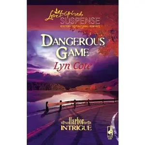 USED-Dangerous Game (Harbor Intrigue, Book 2) (Steeple Hill Love Inspired Suspense #53) by Lyn Cote (Unknown)