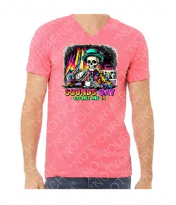 Sounds Gay Count Me In Shirt – Rainbow Skeleton Pride Tee – V-Neck or Crew Neck