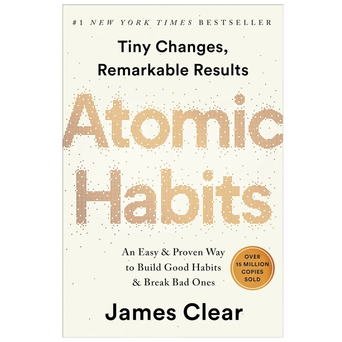 Atomic Habits: An Easy & Proven Way to Build Good Habits & Break Bad Ones - James Clear - Hardcover