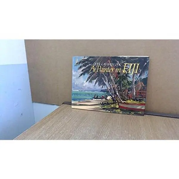 USED-A painter in Fiji by Douglas Badcock (Hardcover)