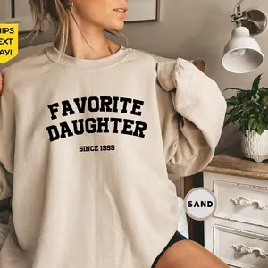 Custom Favorite Daughter Sweatshirt, Personalized Year Crewneck, Funny Gift for Daughter, Birthday Gift, Long Sleeve Black Pullover for Women, Oversized, Christmas Gift