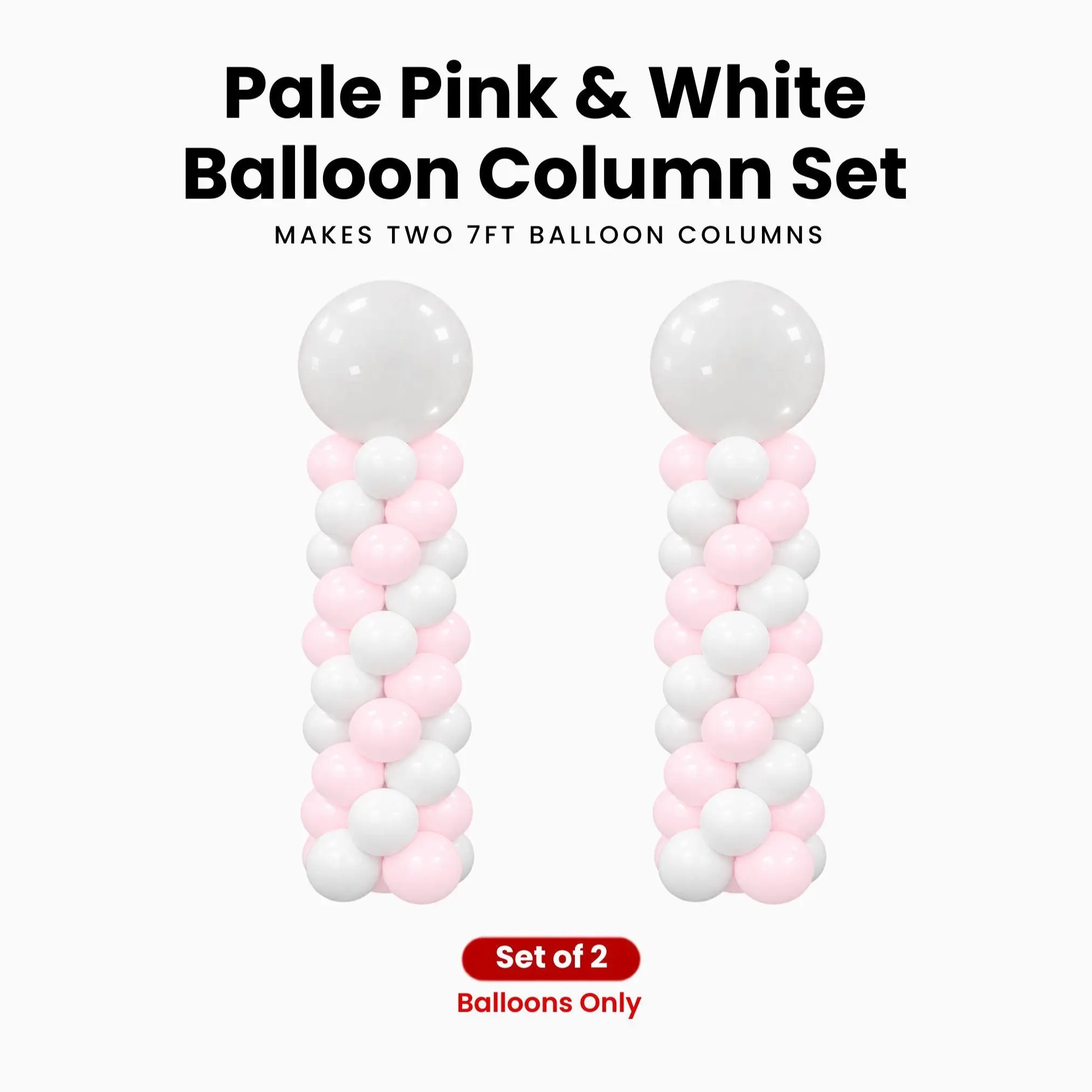 Pale PInk & White Balloon Column Set of 2 | Makes 2 x 7 ft Columns | Balloons Only