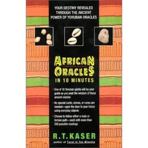 USED-African Oracles in 10 Minutes by Richard T. Kaser (Paperback)