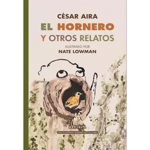 USED-El hornero y otros relatos by César Aira (Paperback)
