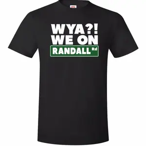 CadillacJerry Wya we on Randall 1st Collection black T shirt Tshirt graphic streetwear good