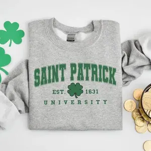 Saint Patrick University sweatshirt, Saint Patty’s Day shirt, trendy shamrock design, perfect Patrick’s Day gift, festive St. Patrick’s Day or Irish shirt